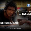 A Javier lo mató la calle y la insensibilidad